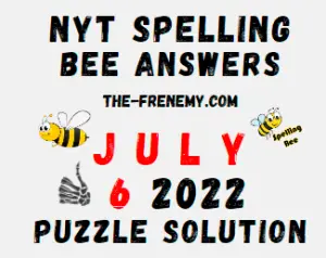 Nyt Spelling Bee July 6 2022 Answers Puzzle