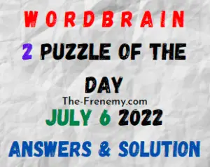 WordBrain 2 Puzzle of the Day July 6 2022 Answers and Solution