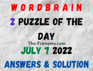 WordBrain 2 Puzzle of the Day July 7 2022 Answers and Solution