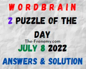 WordBrain 2 Puzzle of the Day July 8 2022 Answers and Solution