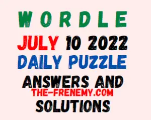 Wordle July 10 2022 Answers Puzzle and Solution