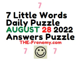 7 Little Words August 28 2022 Answers and Solution