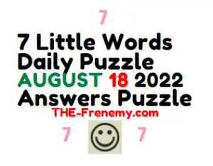 7 Little Words Daily August 18 2022 Answers