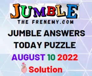 Jumble Answers For August 10 2022 Solution