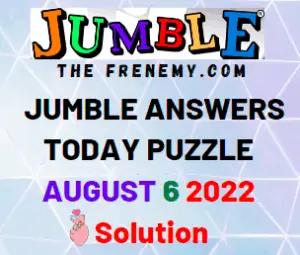 Jumble Answers For August 6 2022 Solution