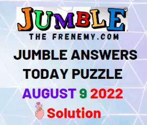 Jumble Answers For August 9 2022 Solution