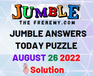 Jumble Answers for August 26 2022 Solution