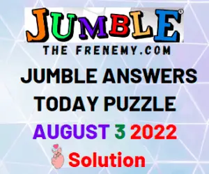 Jumble Answers for August 3 2022 Solution