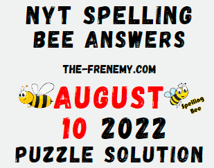 Nyt Spelling Bee Answers August 10 2022 Puzzle - Frenemy