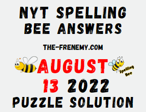 Nyt Spelling Bee Answers August 13 2022 Solution