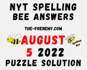 Nyt Spelling Bee Answers August 5 2022 Solution