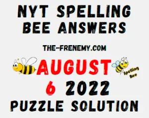 Nyt Spelling Bee Answers August 6 2022 Solution