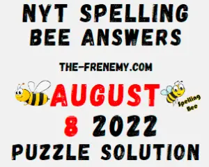 Nyt Spelling Bee Answers August 8 2022 Solution