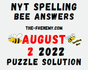 Nyt Spelling Bee August 2 2022 Answers Puzzle