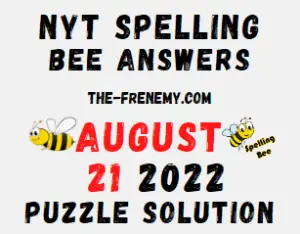 Nyt Spelling Bee August 21 2022 Answers Puzzle and Solution