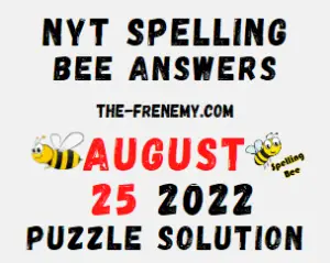 Nyt Spelling Bee August 25 2022 Answers Puzzle and Solution