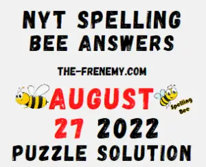 Nyt Spelling Bee August 27 2022 Answers Puzzle and Solution