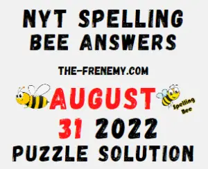 Nyt Spelling Bee August 31 2022 Answers Puzzle and Solution