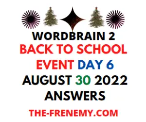 WordBrain 2 Back To School Event Day 6 August 30 2022 Answers