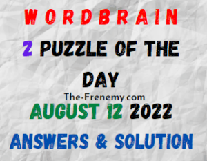 WordBrain 2 Puzzle of the Day August 12 2022 Answers