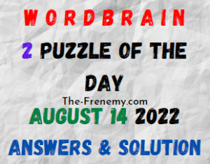 WordBrain 2 Puzzle of the Day August 14 2022 Answers