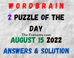 WordBrain 2 Puzzle of the Day August 15 2022 Answers
