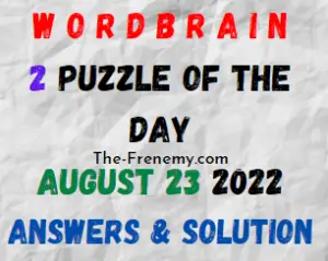 WordBrain 2 Puzzle of the Day August 23 2022 Answers