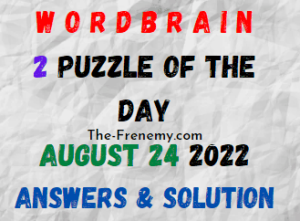 WordBrain 2 Puzzle of the Day August 24 2022 Answers