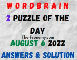 WordBrain 2 Puzzle of the Day August 6 2022 Answers