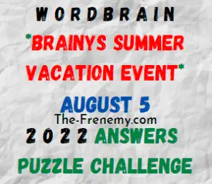 WordBrain Brainys Summer Event August 5 2022 Answers
