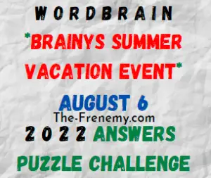 WordBrain Brainys Summer Event August 6 2022 Answers