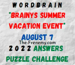 WordBrain Brainys Summer Event August 7 2022 Answers