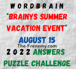 WordBrain Brainys Summer Vacation Event August 15 2022 Answers Puzzle