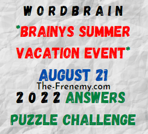 WordBrain Brainys Summer Vacation Event August 21 2022 Answers