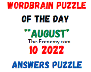 WordBrain Puzzle of the Day August 10 2022 Answers
