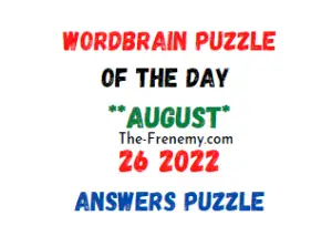 WordBrain Puzzle of the Day August 26 2022 Answers and Soliution