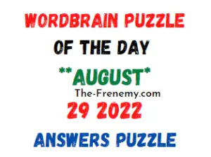 WordBrain Puzzle of the Day August 29 2022 Answers and Soliution