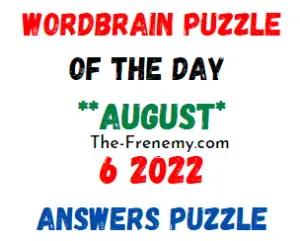 WordBrain Puzzle of the Day August 6 2022 Answers