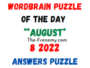 WordBrain Puzzle of the Day August 8 2022 Answers