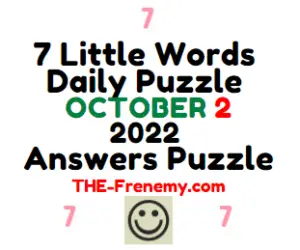 7 Little Words Daily October 2 2022 Answers Puzzle and Solution