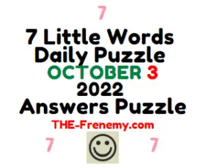7 Little Words Daily October 3 2022 Answers Puzzle and Solution