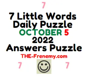 7 Little Words Daily October 5 2022 Answers Puzzle and Solution