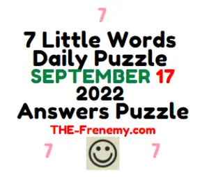 7 Little Words Daily Puzzle September 17 2022 Answers