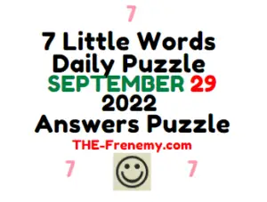 7 Little Words September 29 2022 Answers Puzzle and Solution
