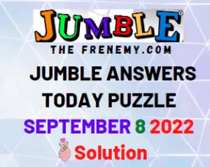 Jumble September 8 2022 Answers Puzzle and Solution