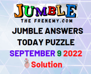 Jumble September 9 2022 Answers Puzzle and Solution