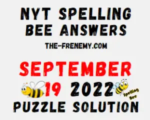 Nyt Spelling Bee Answers September 19 2022 Solution
