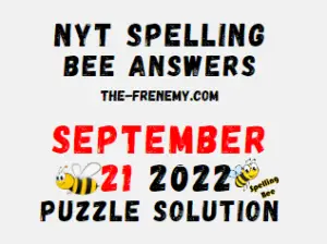 Nyt Spelling Bee Answers September 21 2022 Solution