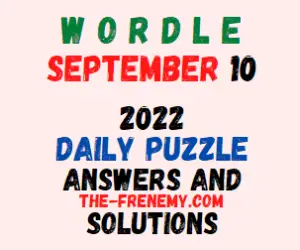 Wordle September 10 2022 Answers Puzzle and Solution