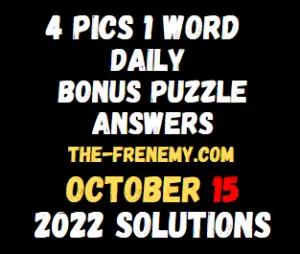 4 Pics 1 Word Daily Puzzle October 15 2022 Answers and Solution
